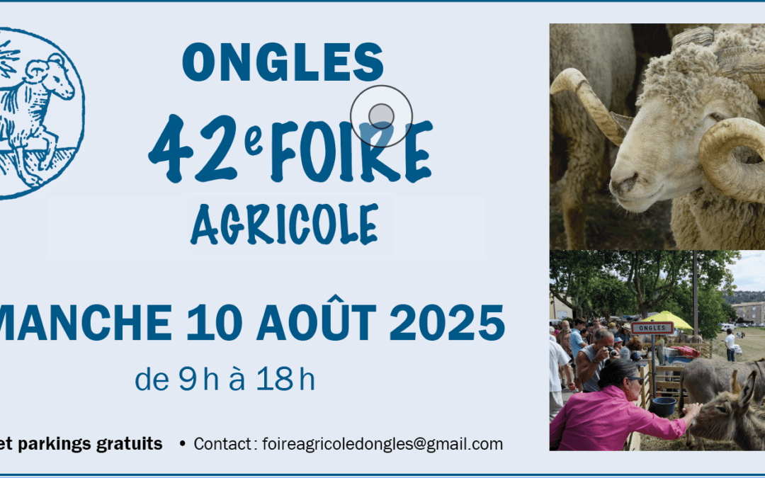 42e Foire Agricole d’Ongles le dimanche 10 Août de 9h à 18h